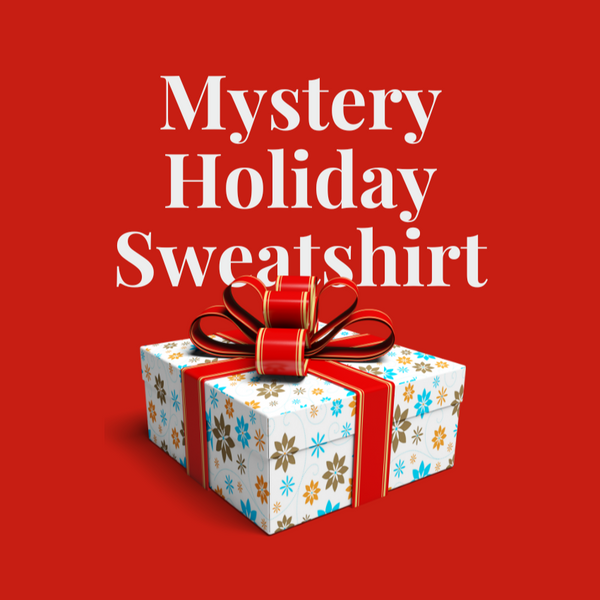 MYSTERY HOLIDAY SWEATSHIRT